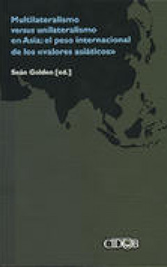 Valor y poder. La transformación del sistema internacional y los &quot;valores asiáticos&quot;