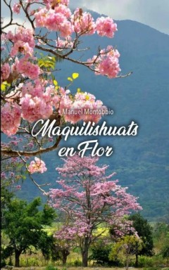 Maquilishuats en flor